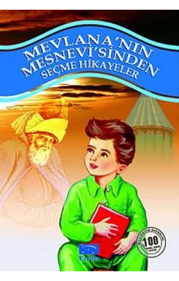 Mevlana’nın Mesnevi’sinden Seçme Hikayeler