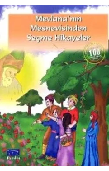 Mevlananın Mesnevisinden Seçme Hikayeler