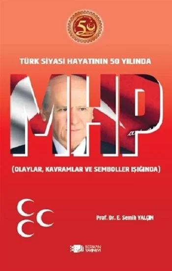 Mhp Türk Siyasi Hayatının 50.Yılında