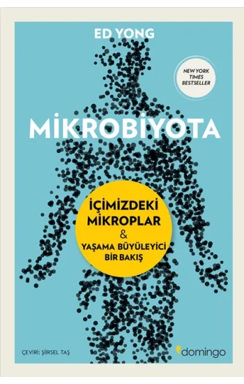 Mikrobiyota - İçimizdeki Mikroplar & Yaşama Büyüleyici Bir Bakış