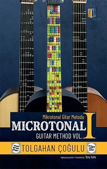 Mikrotonal Gitar Metodu 1 / Microtonal Guitar Method Vol. 1