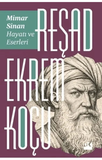 Mimar Sinan: Hayatı ve Eserleri