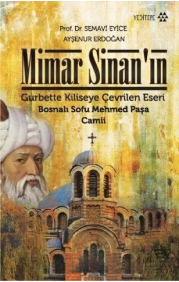 Mimar Sinanın Gurbette Kiliseye Çevrilen Eseri