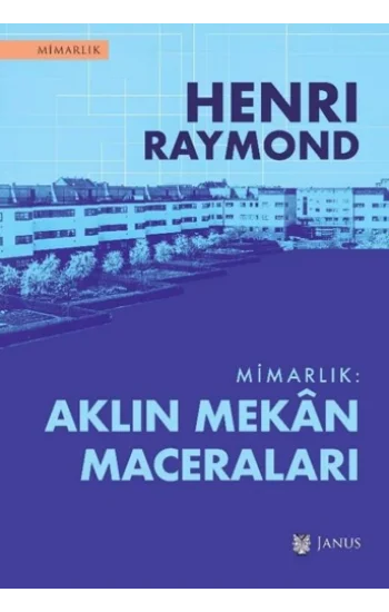 Mimarlık - Aklın Mekan Maceraları