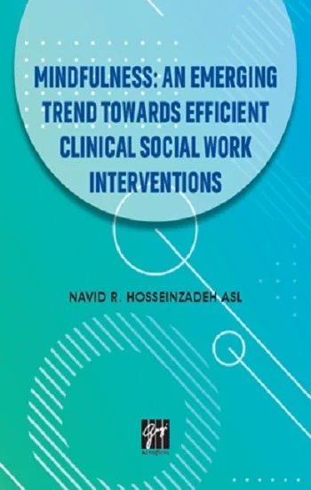 Mindfullness An Emerging Trend Towards Efficient Clinical Social Work Interventions