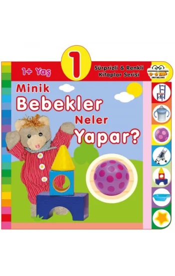 Minik Bebekler Neler Yapar? (1+Yaş)
