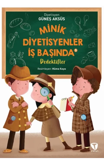 Minik Diyetisyenler İş Başında 5 : Dedektifler