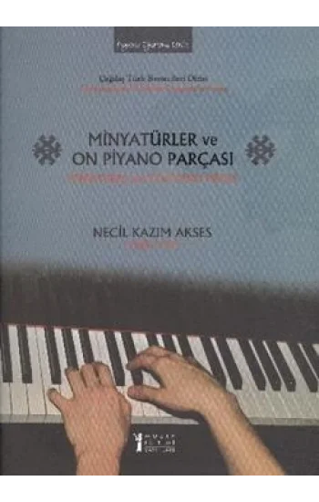 Minyatürler ve On Piyano Parçası / Miniatures and Ten Piano Pieces