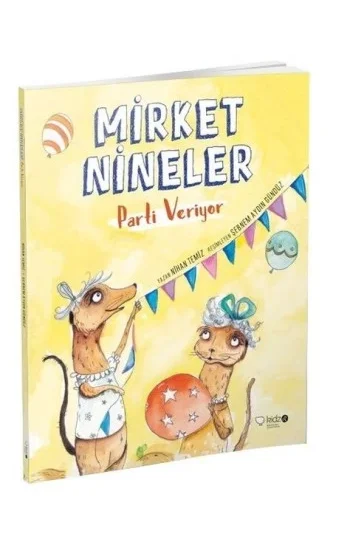 Mirket Nineler Parti Veriyor