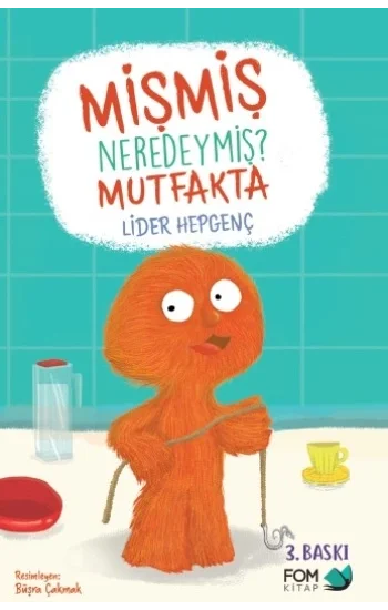 Mişmiş Neredeymiş Mutfakta