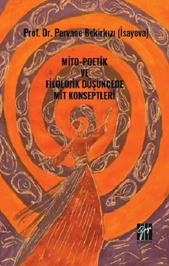 Mito-Poetik Ve Filolojik Düşüncede Mit Konseptleri