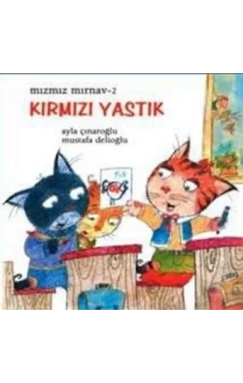 Mızmız Mırnav 2: Kırmızı Yastık