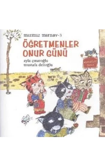Mızmız Mırnav 3 - Öğretmenler Günü Onur Günü