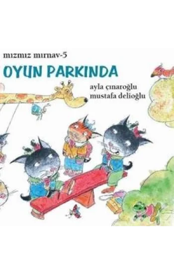 Mızmız Mırnav 5 - Oyun Parkında
