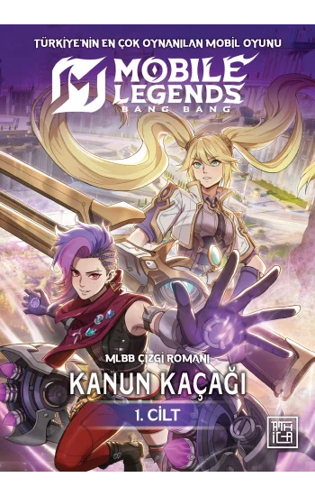 Mobile Legends: Bang Bang – Kanun Kaçağı 1. Cilt