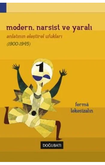 Modern, Narsist ve Yaralı