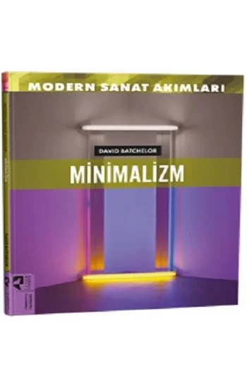Modern Sanat Akımları: Minimalizm