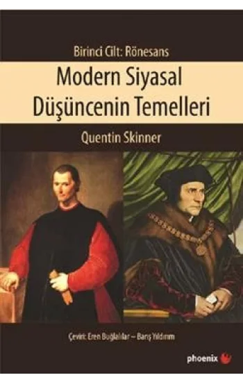 Modern Siyasal Düşüncenin Temelleri Birinci Cilt: Rönesans