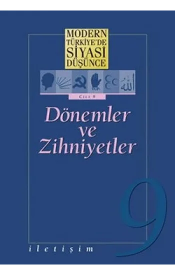 Modern Türkiyede Siyasi Düşünce Cilt 9 - Dönemler ve Zihniyetler (Ciltli)