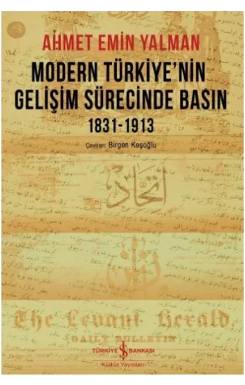 Modern Türkiyenin Gelişim Sürecinde Basın 1831-1913