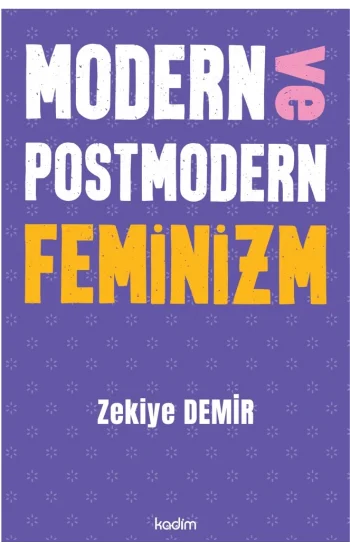 Modern ve Postmodern Feminizm