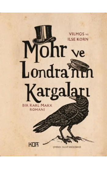 Mohr ve Londranın Kargaları - Bir Karl Marx Romanı