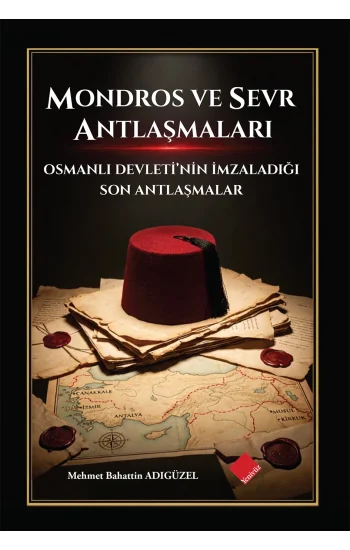 Mondros Ve Sevr Antlaşmaları