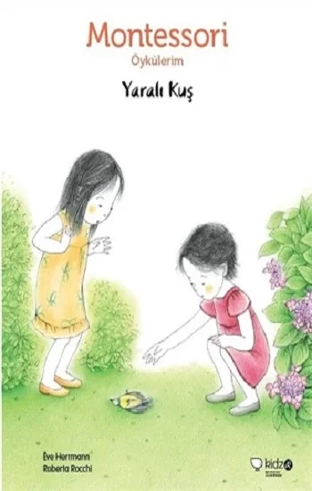 Montessori Öykülerim - Yaralı Kuş
