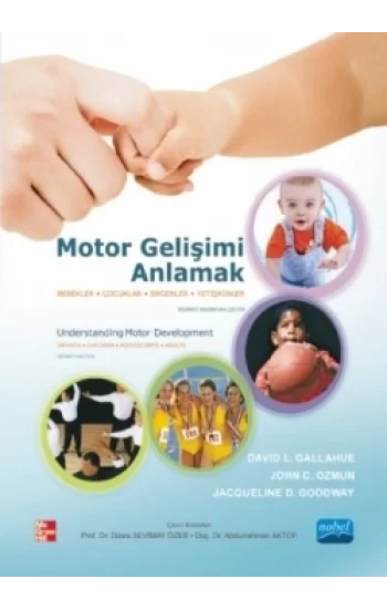 Motor Gelişimi Anlamak - Bebekler, Çocuklar, Ergenler, Yetişkinler – Understanding Motor Development Infants, Children, Adolesce