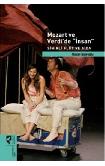 Mozart ve Verdide İnsan