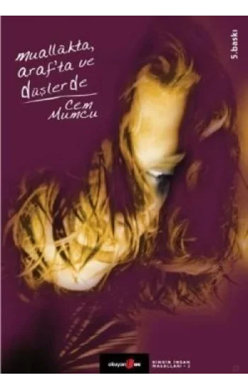 Muallakta, Arafta ve Düşlerde