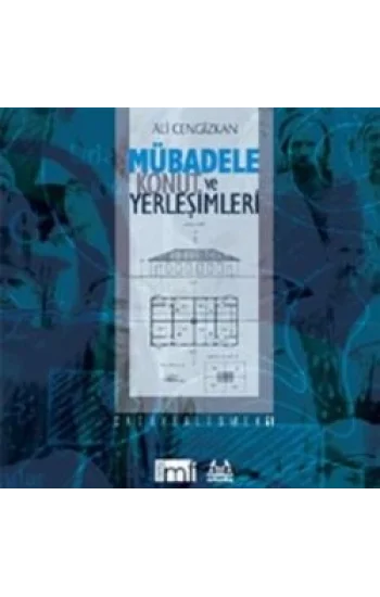Mübadele Konut ve Yerleşimleri