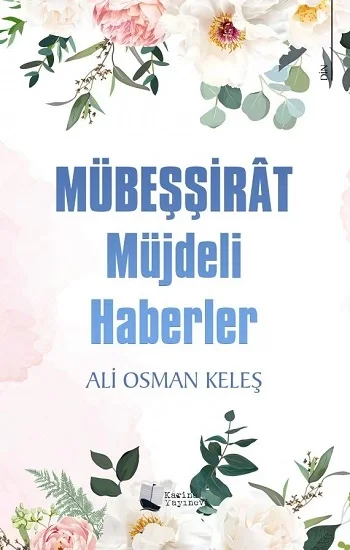 Mübeşşirat - Müjdeli Haberler