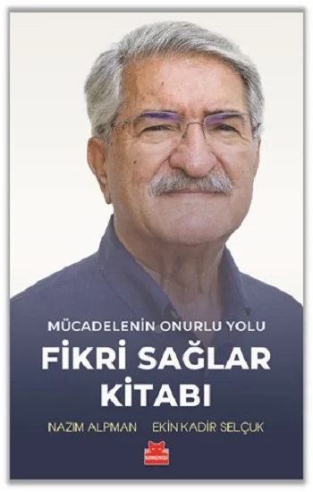 Mücadelenin Onurlu Yolu - Fikri Sağlar Kitabı