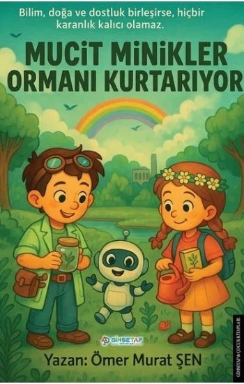 Mucit Minikler Ormanı Kurtarıyor
