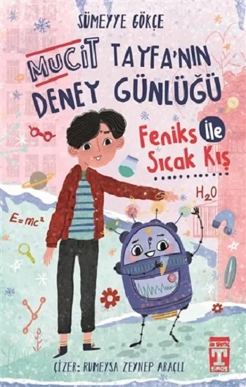 Mucit Tayfanın Deney Günlüğü - Feniks İle Sıcak Kış