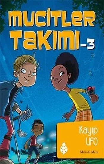Mucitler Takımı 3: Kayıp Ufo
