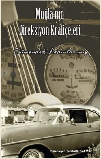 Muğlanın Direksiyon Kraliçeleri