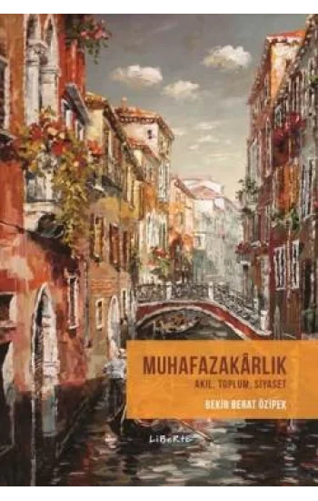 Muhafazakarlık - Akıl, Toplum, Siyaset