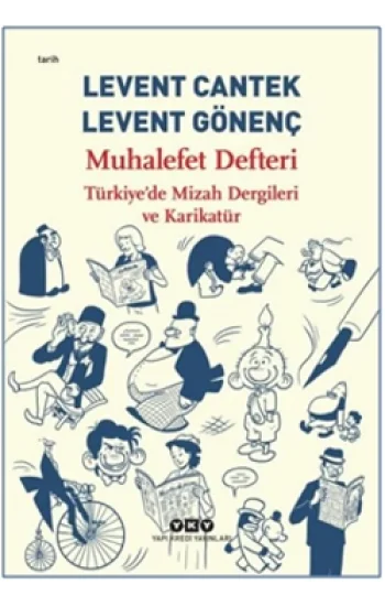 Muhalefet Defteri: Türkiyede Mizah Dergileri ve Karikatür