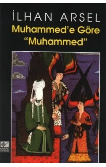 Muhammed’e Göre Muhammed