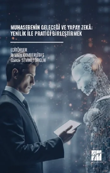 Muhasebenin Geleceği Ve Yapay Zeka: Yenilik İle Pratiği Birleştirmek