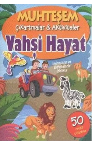 Muhteşem Çıkartmalar ve Aktiviteler : Vahşi Hayat