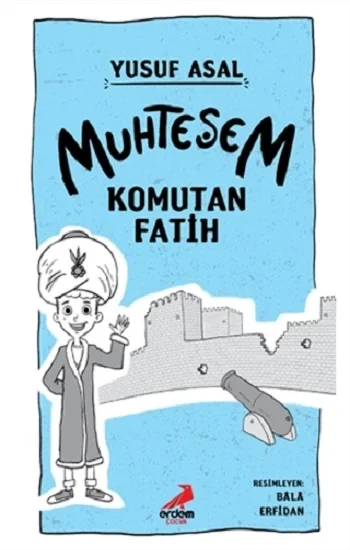 Muhteşem Komutan Fatih  ( Ciltli )
