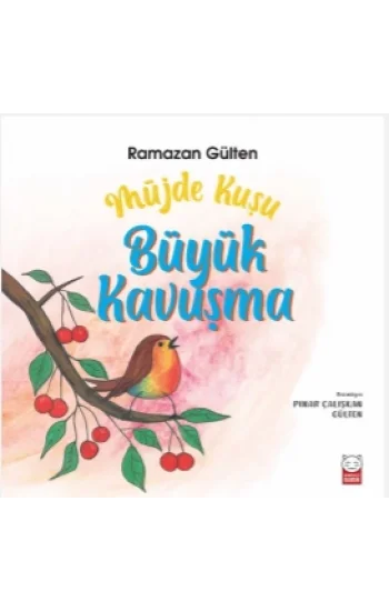 Müjde Kuşu - Büyük Kavuşma