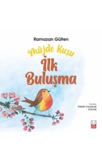 Müjde Kuşu - İlk Buluşma