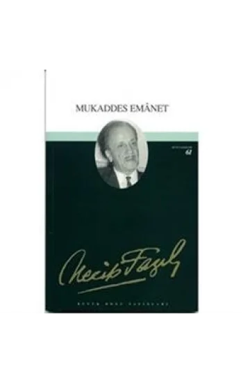 Mukaddes Emanet : 45 - Necip Fazıl Bütün Eserleri