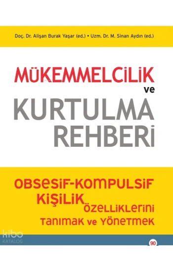 Mükemmelcilik ve Kurtulma Rehberi