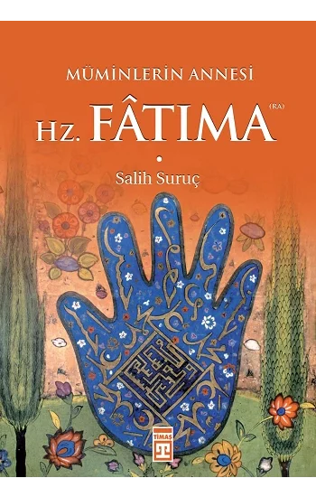Müminlerin Annesi Hz. Fatıma