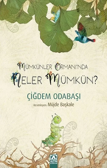 Mümkünler Ormanında Neler Mümkün ?